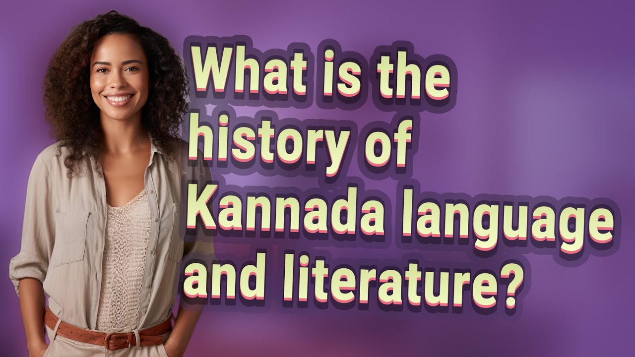 What is the history of Kannada language and literature?