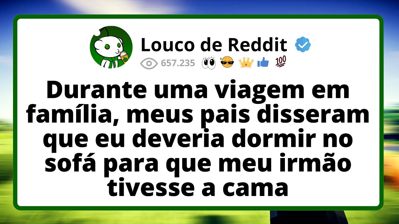 Durante uma VIAGEM em família, meus pais disseram que eu deveria dormir no sofá
