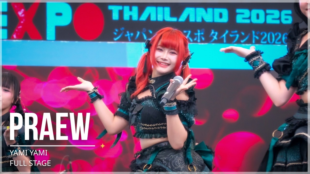 [Fancam] Praew Yami Yami - FULLSTAGE | JAPAN EXPO THAILAND 2026 ✨🎌 @ SORA STAGE 070226