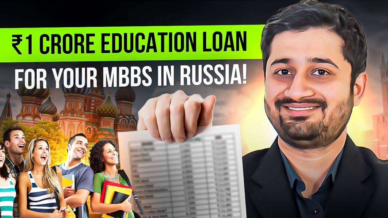 SBI Education Loan for MBBS in Russia Complete Guide | Step by Step Process & Benefits Explained