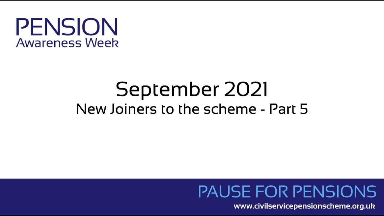 Pension Awareness Week 2021: New Joiners - Part 5