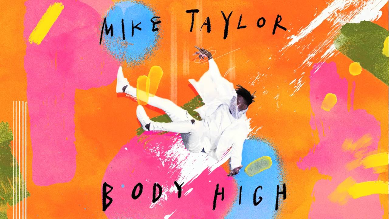 Mike Taylor - Body High (Official Audio)