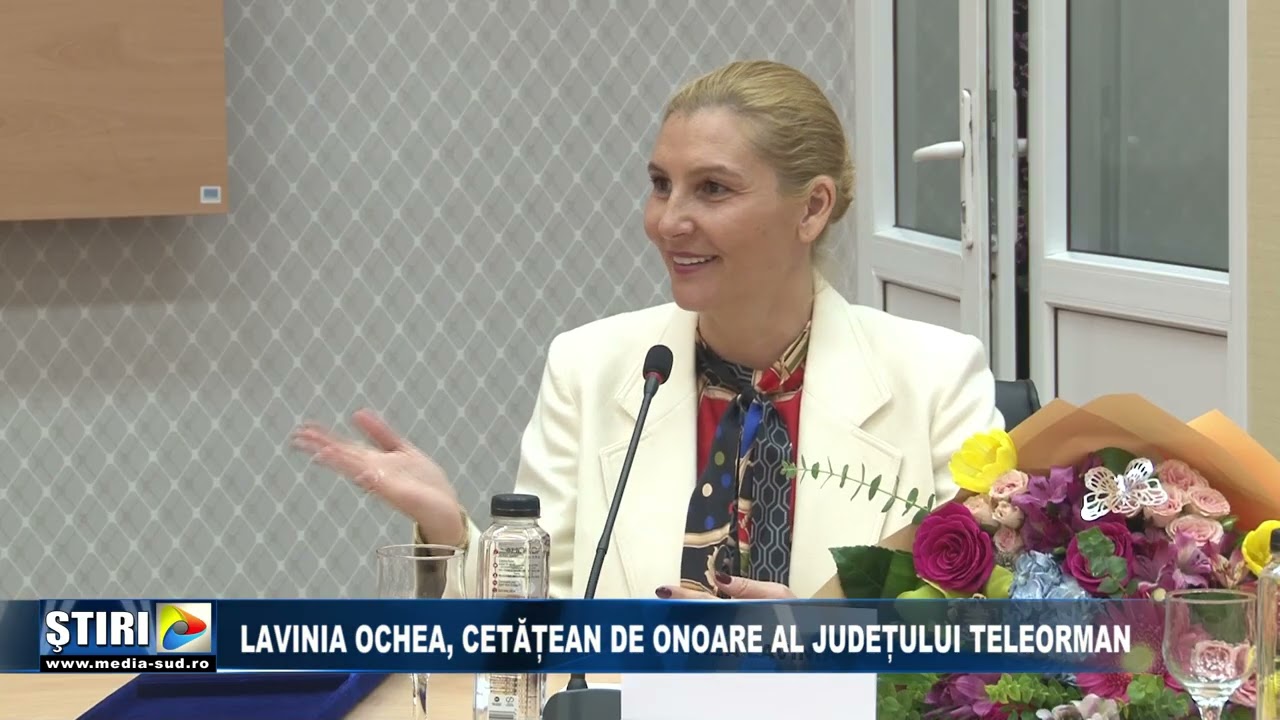 Lavinia Ochea, cetățean de onoare al județului Teleorman