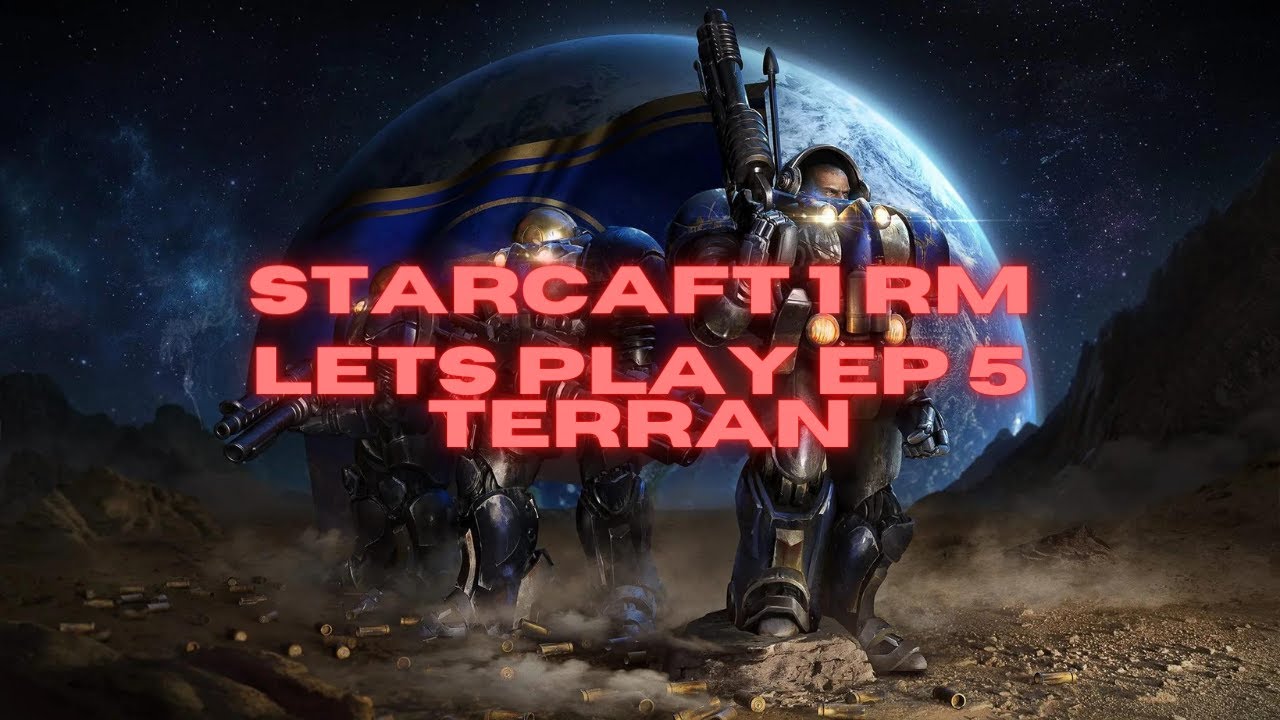 StarCraft RM lets play part 5