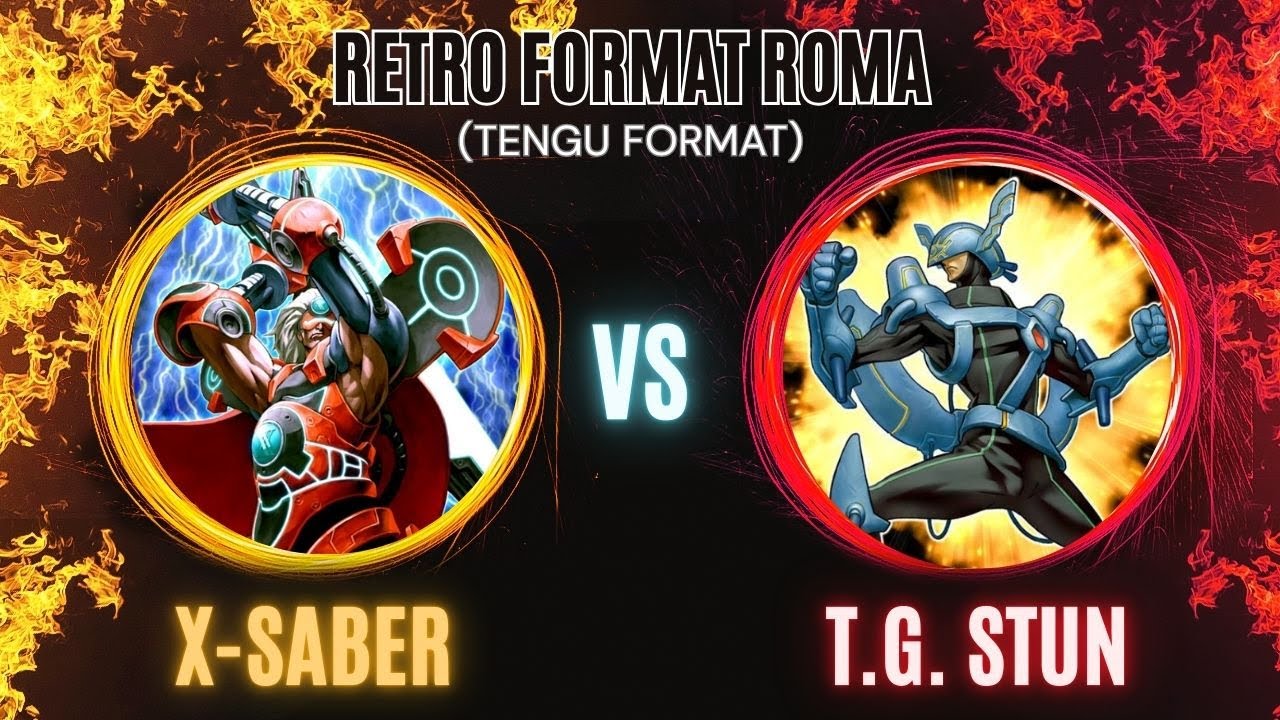 YU-Gi-OH! Retro Format Roma  X-Saber (Gabriele D.) vs T.G Stun (Kevin E.) Local Rome