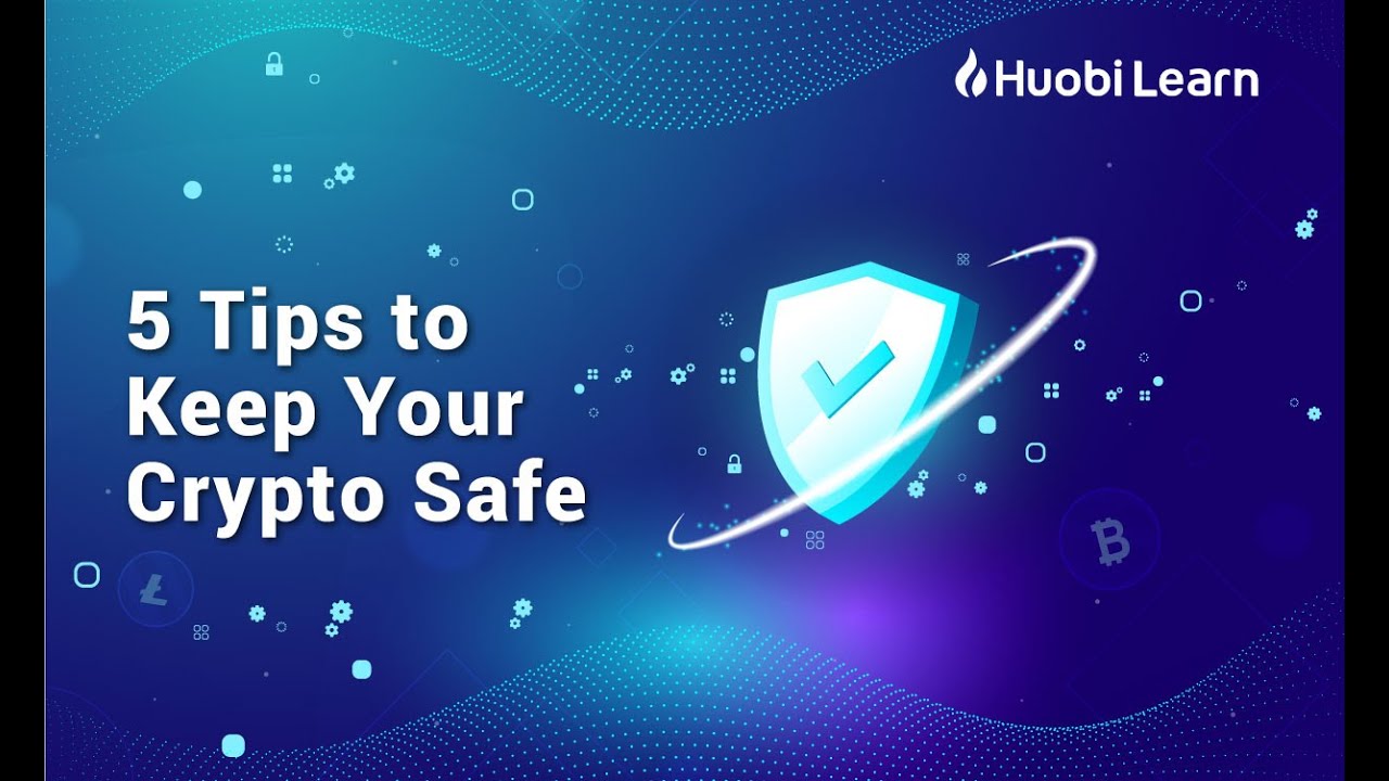 Huobi Global - Tips to Keep Your Fund Safe