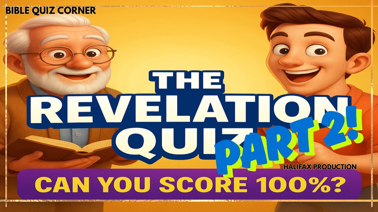 The Revelation Quiz: Part Two - End Times Trivia!