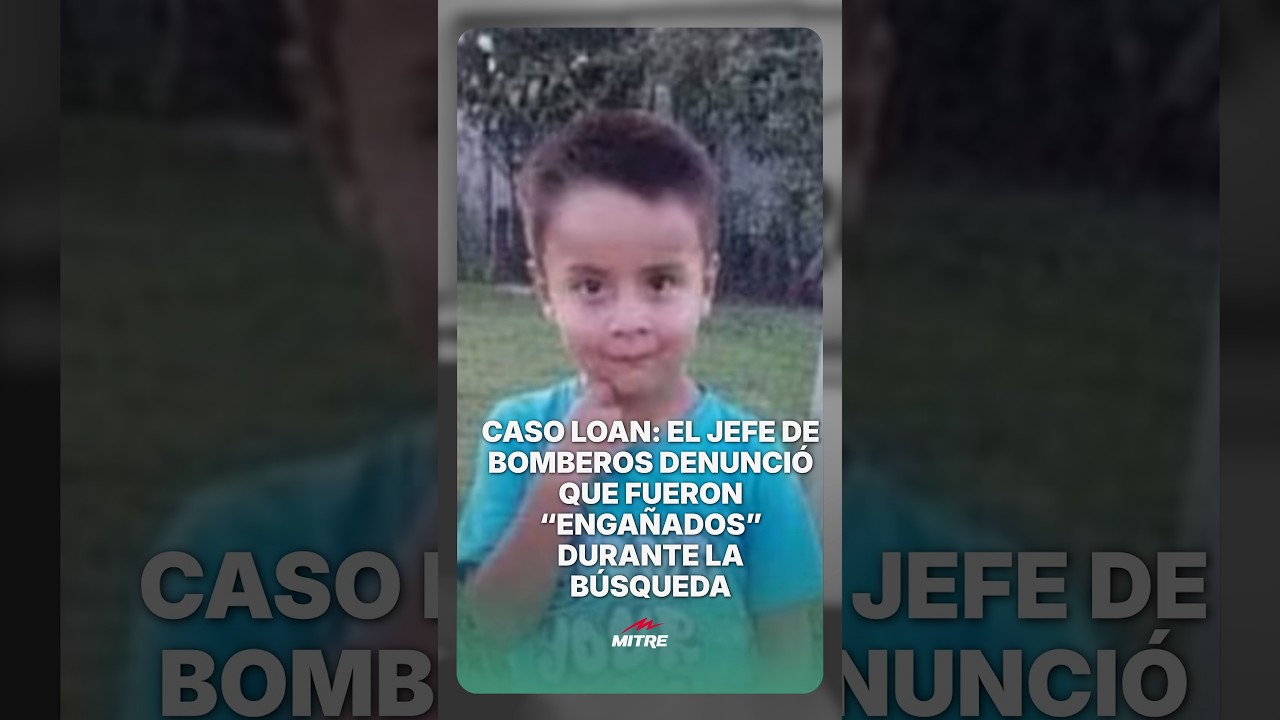 Caso Loan: el jefe de Bomberos denunci&oacute; que fueron &ldquo;enga&ntilde;ados&rdquo; durante la b&uacute;squeda