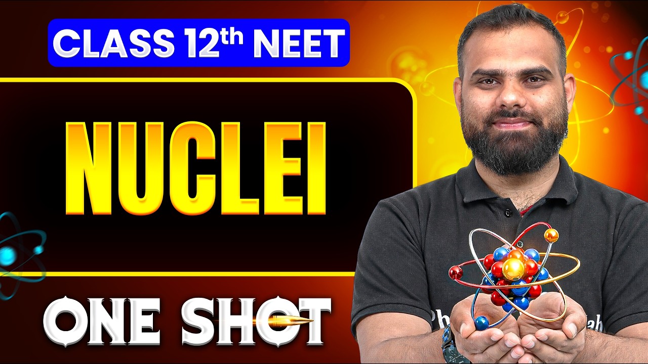 Nuclei in ONE SHOT || All Concepts, Tricks & PYQ || NEET 2026