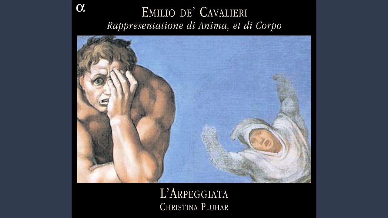 Rappresentatione di Anima, et di Corpo, Atto primo: Scena seconda (Choro)
