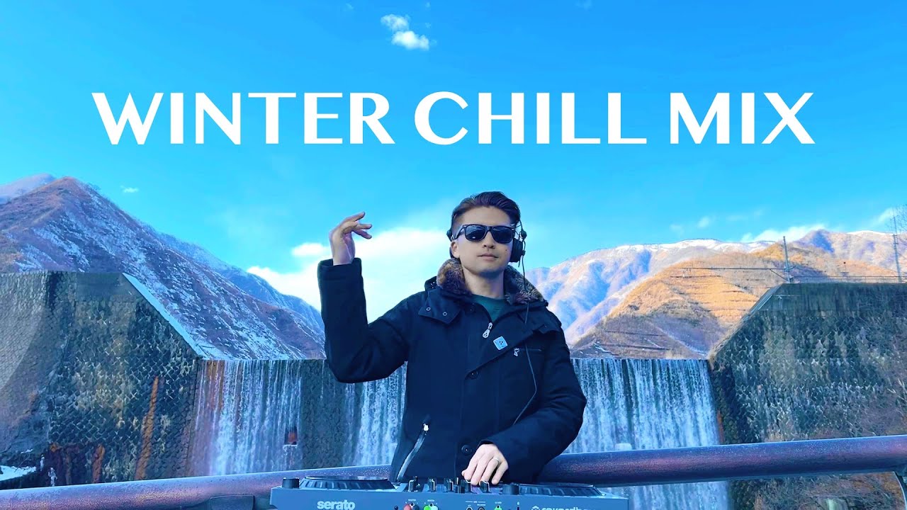 winter chill mix - Jonas Blue, Alok, Lost Frequencies, Gryffin, Kungs, Ti&euml;sto, Bruno Martini