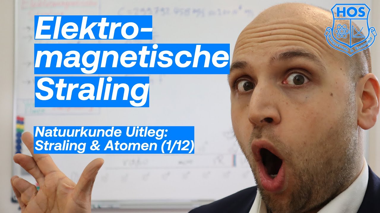 Natuurkunde - Elektromagnetische Straling (Straling & Atomen 1/12)