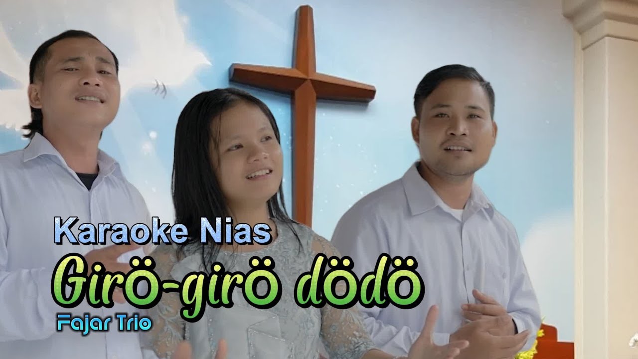 Karaoke Giro giro Dodo / Lagu Rohani Nias - Fajar Trio