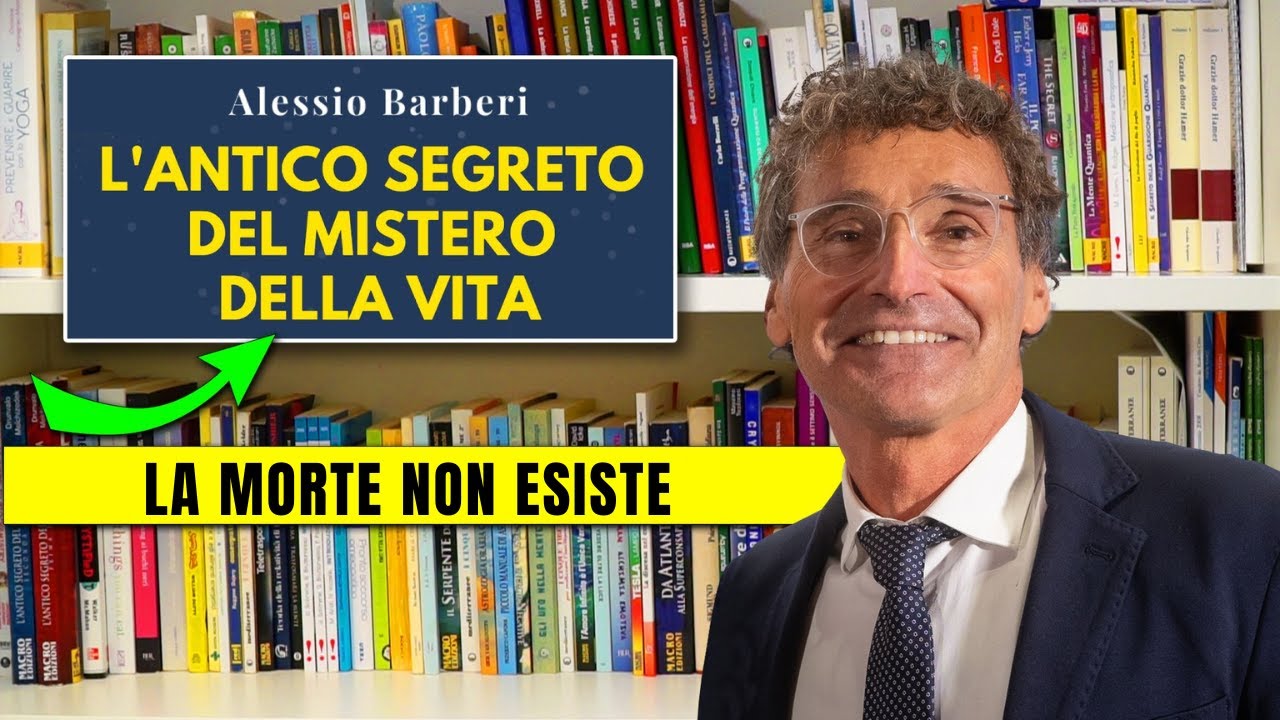 13A La MORTE non ESISTE: I SEGRETI svelati di ALESSIO BARBERI