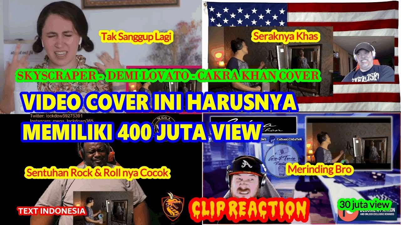 VIDEO COVER INI HARUSNYA MEMILIKI 400 JUTA VIEW - REACTION 4 CAKRA KHAN – SKYSCRAPER
