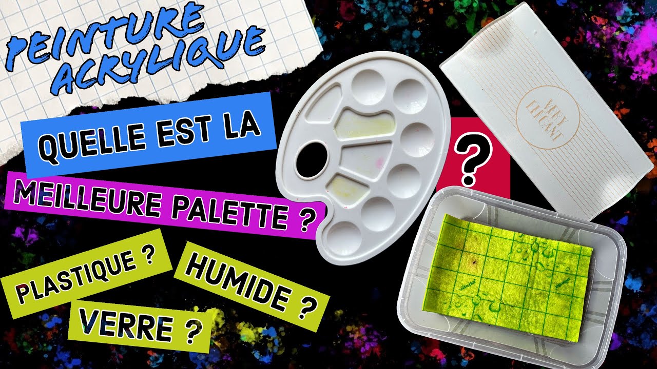 Quelle est la meilleure PALETTE 🎨 pour la peinture ACRYLIQUE ? 🖌 | CREATION d'une palette HUMIDE