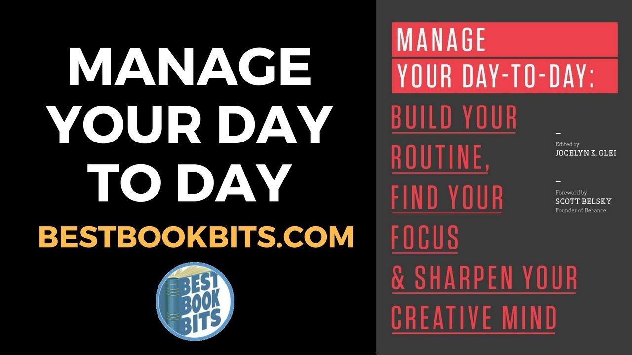 Manage Your Day-to-Day | Jocelyn Glei | Book Summary
