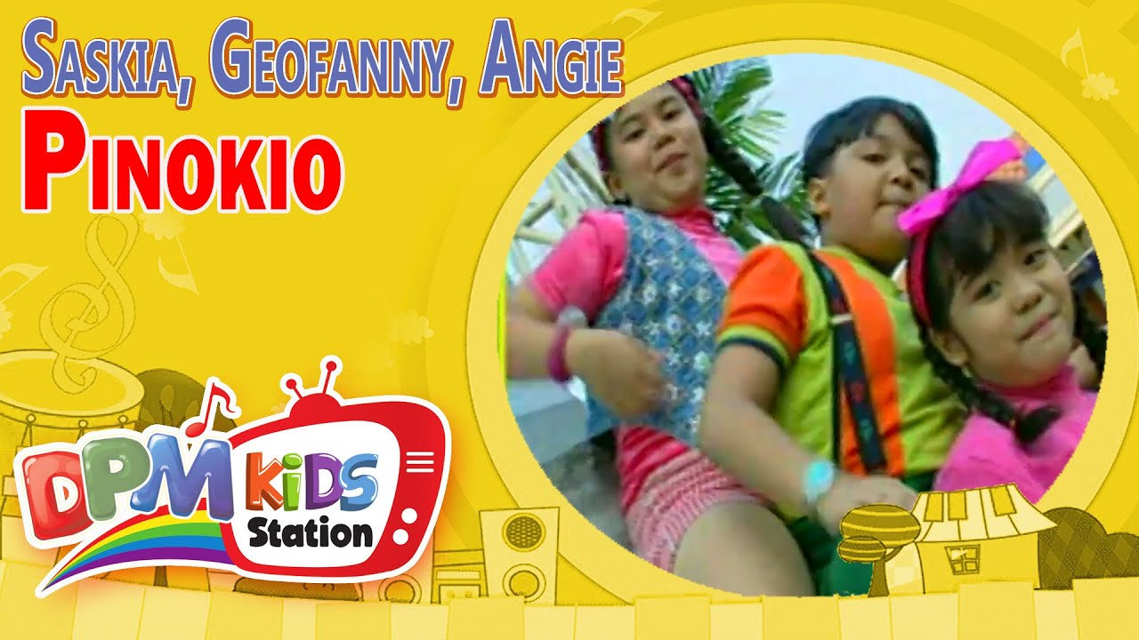 Saskia, Geofanny, Angie - Pinokio (Original Kids Video)