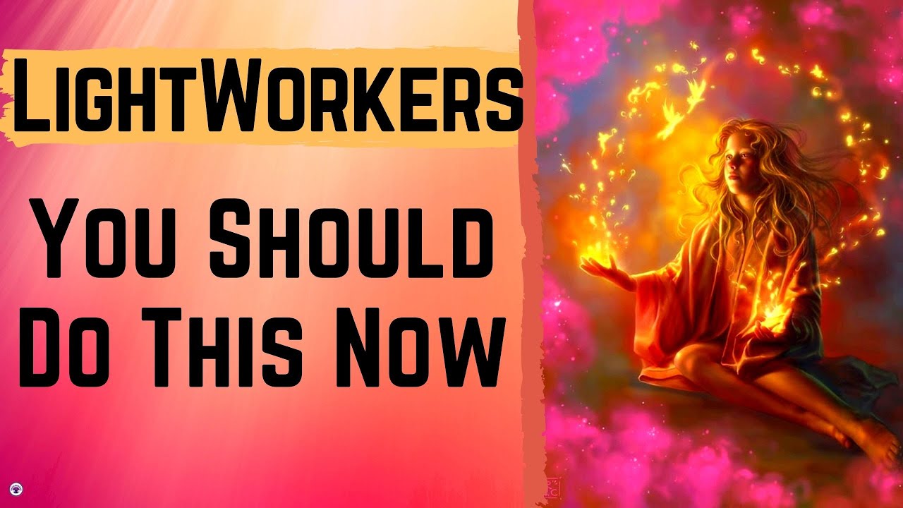 What Should Lightworkers Do Now
