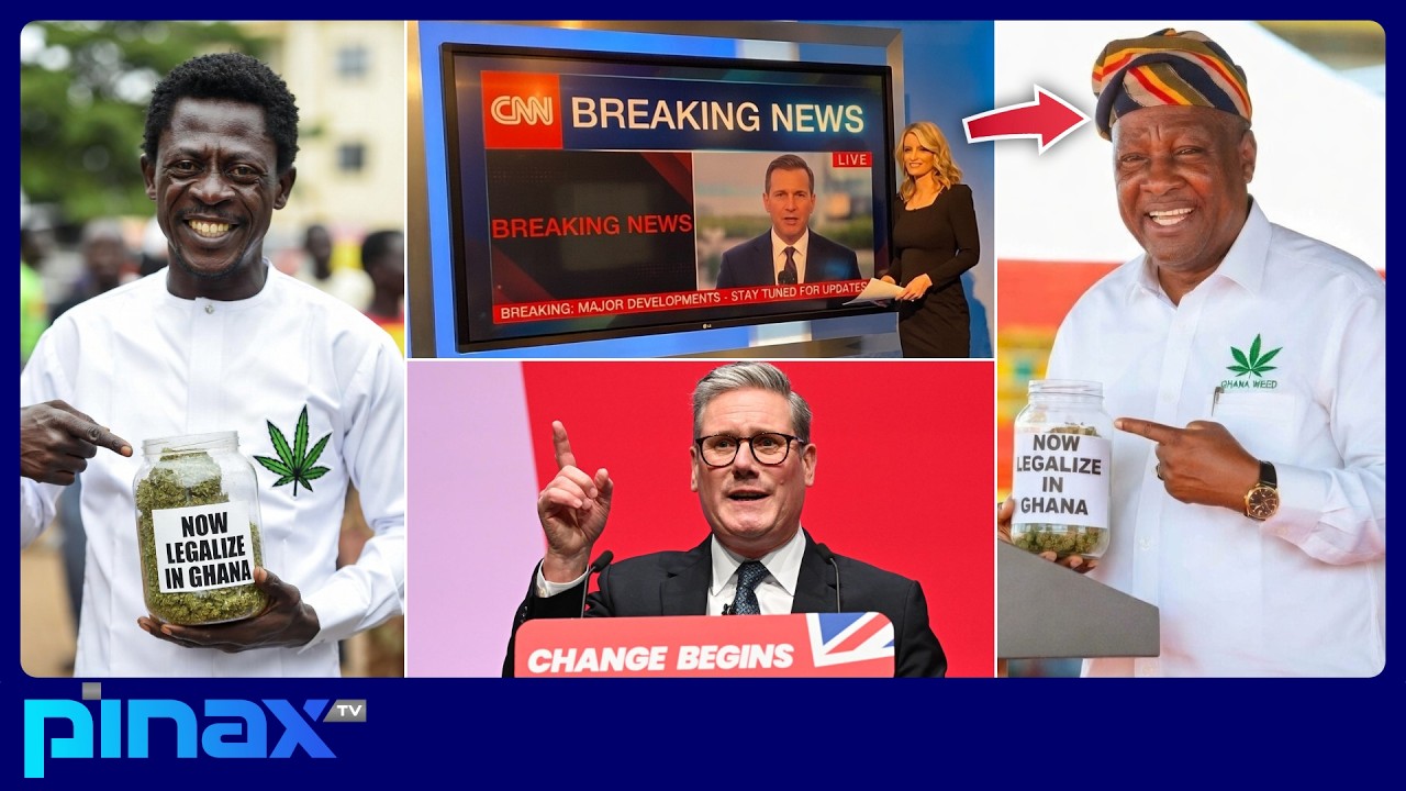 🚨JUST IN: CNN & UK Gov&rsquo;t Seriously Lauds Ghana Prez Mahama Over WEE Marijuana Legalization in Ghana🌿