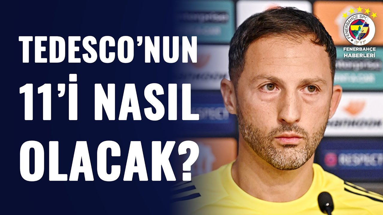 Tedesco'nun Steaua Bükreş Karşısındaki İlk 11'i Nasıl Olacak? İşte Muhtemel 11 | UEFA Avrupa Ligi