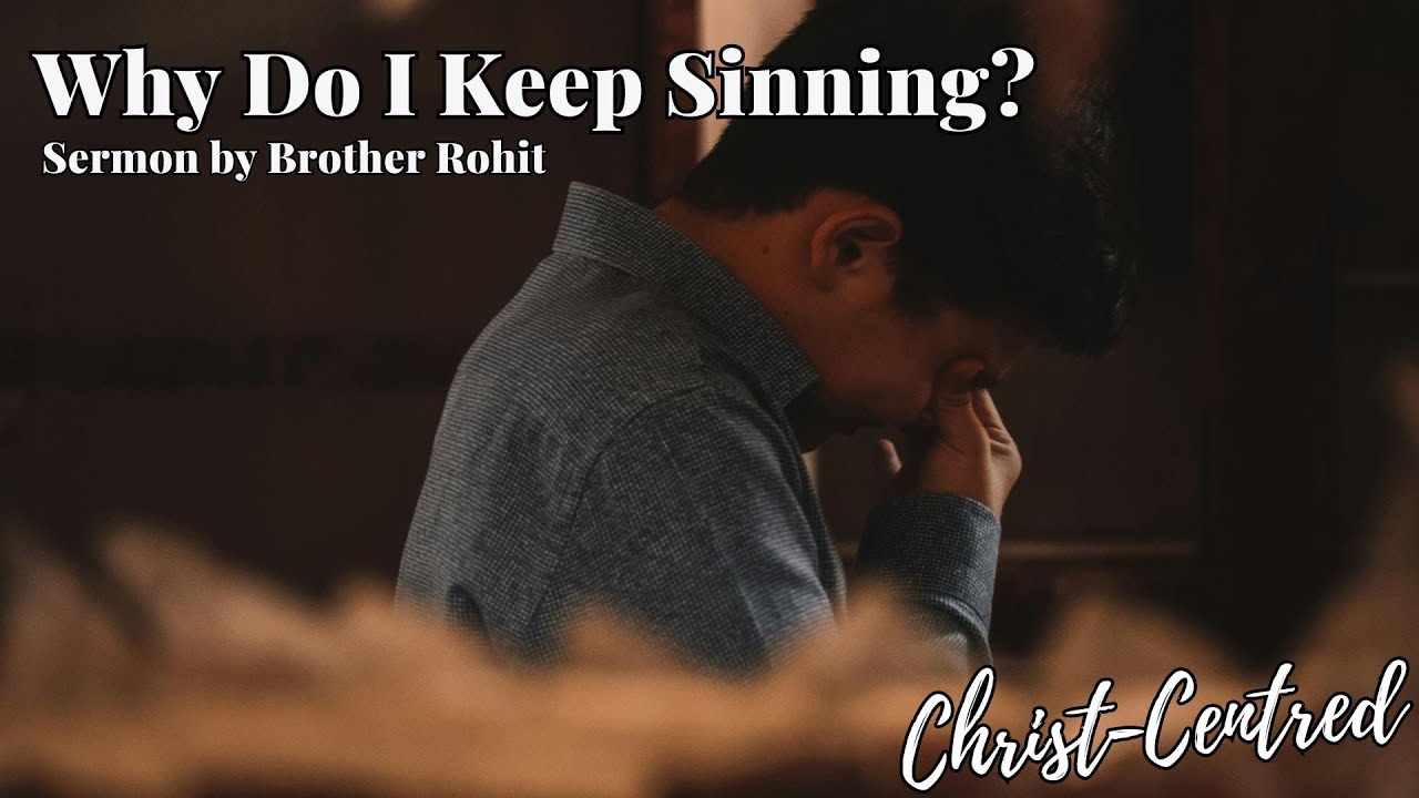Why Do I Keep Sinning? | Sermon By Brother Rohit Kurien | April 2024 Ireland