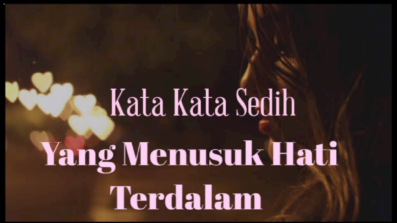 Kata kata sedih menusuk hati terdalam||Firliza channel