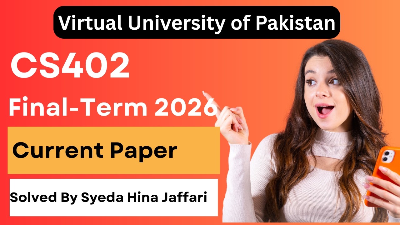 CS402 Finalterm Current Paper 2026 | Complete Guide for Virtual University Students
