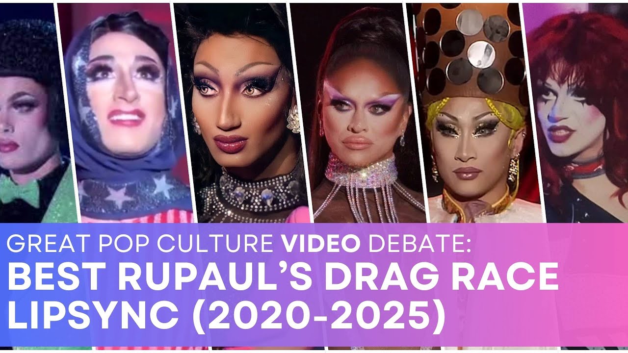 What IS the best "Drag Race" lipsync from 2020 to 2025?