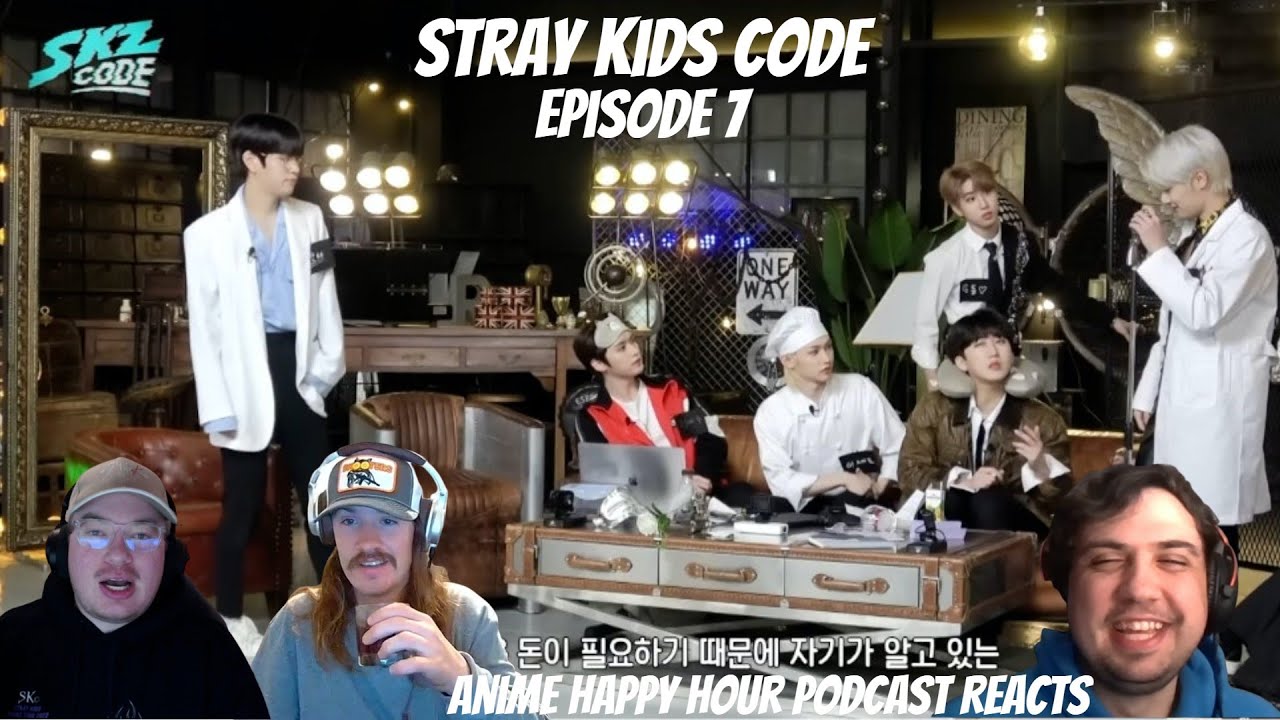 Stray Kids Code Episode 7: Anime Happy Hour Podcast Reacts