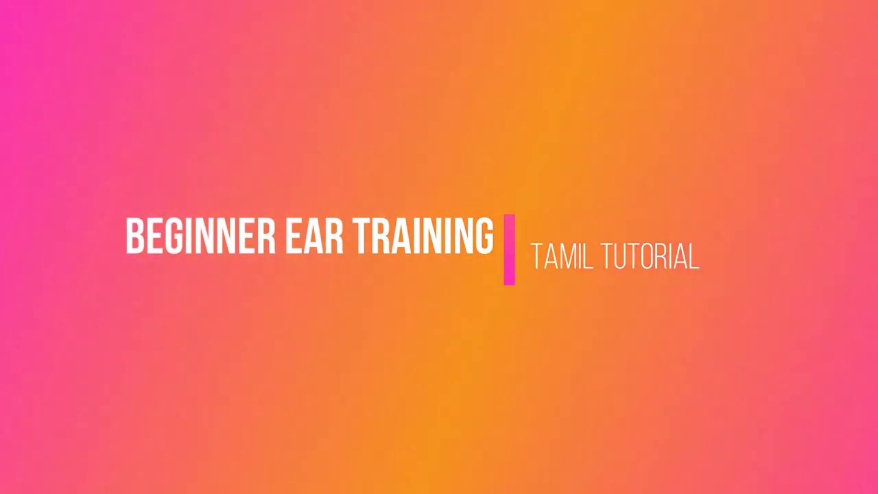 Beginner Ear training to identify chords and keys-Tamil Tutorial