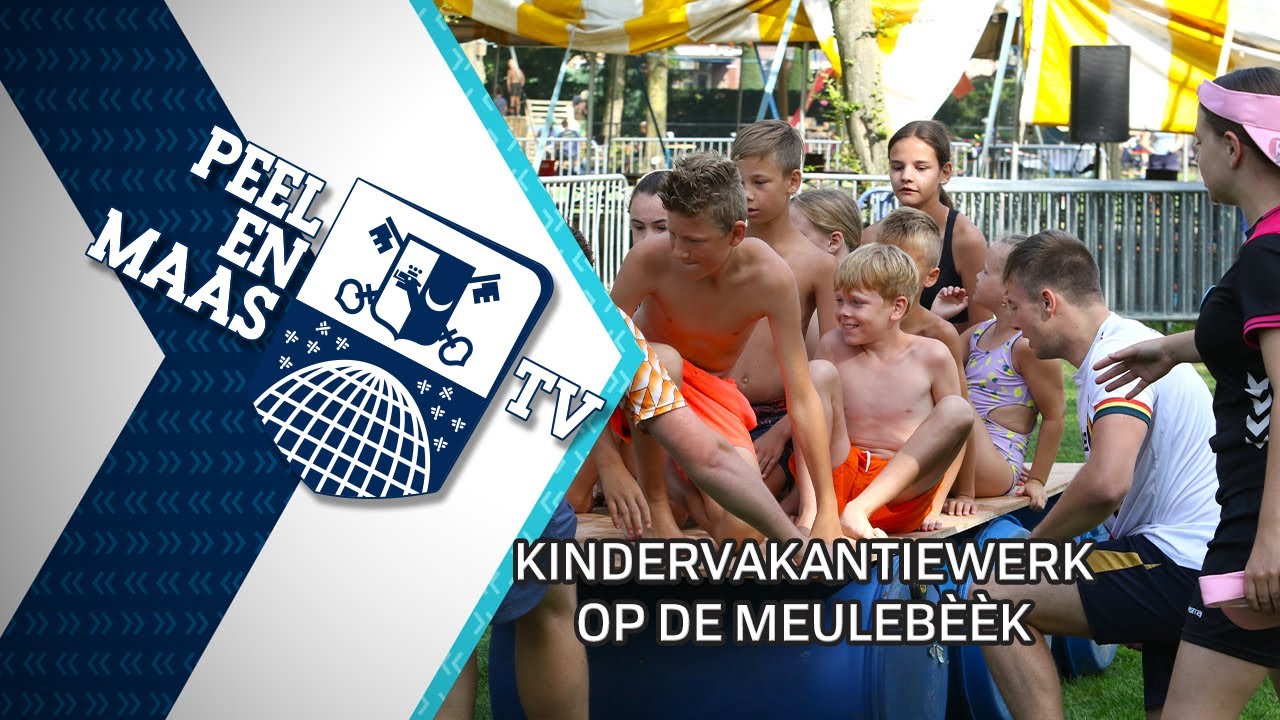 Kindervakantiewerk op de Meulebèèk - 15 augustus 2024 - Peel en Maas TV Venray