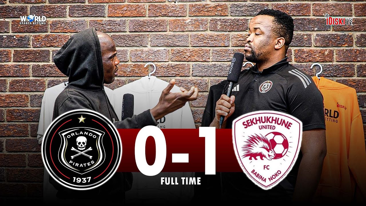 Mofokeng Affected By Nkota Move | Orlando Pirates 0--1 Sekhukhune | Junior Khanye