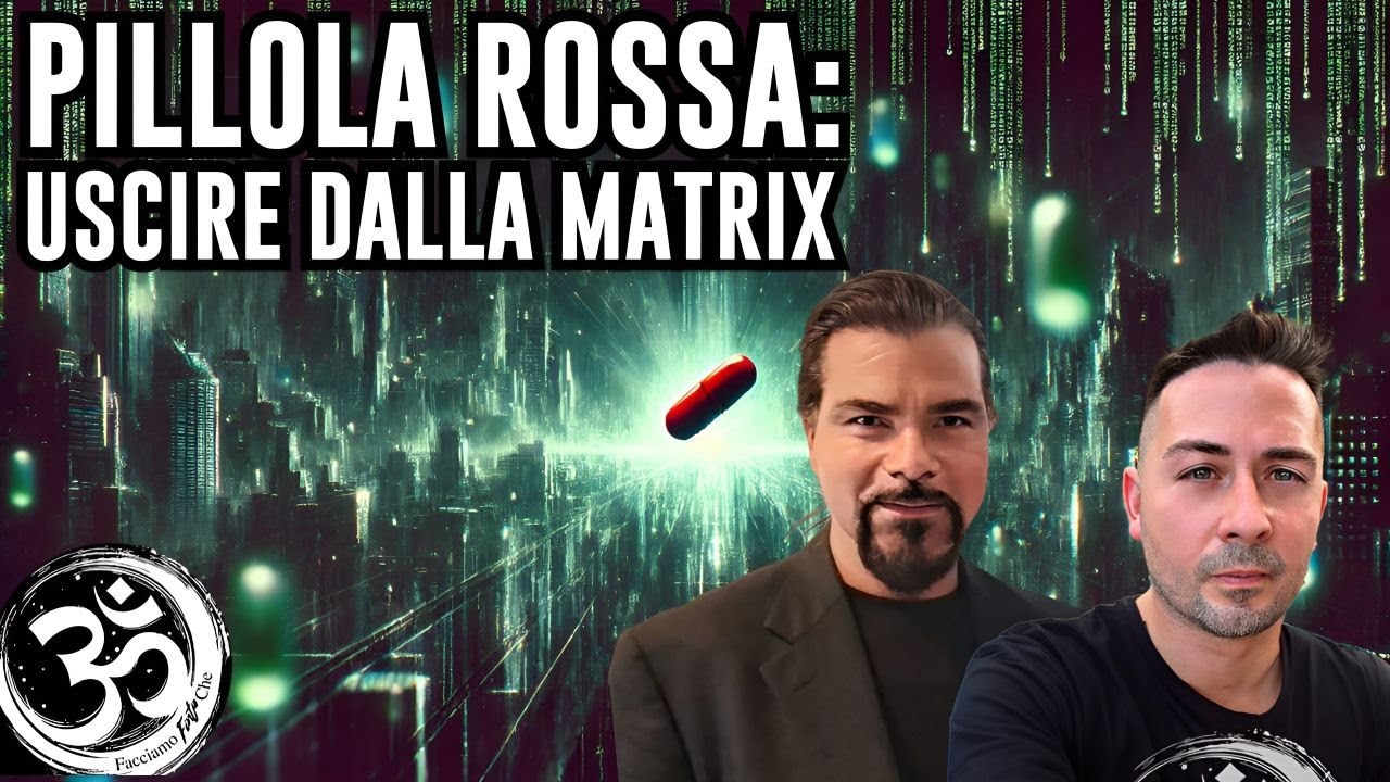 PILLOLA ROSSA: USCIRE DALLA MATRIX con ALESSIO ATZENI
