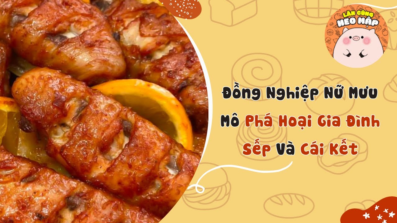 Đồng nghiệp nữ mưu mô phá hoại gia đình sếp và cái kết🐷 Blog tâm sự #139 🐷 Lăn Cùng Heo Mập