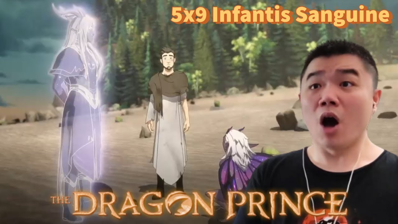 The Dragon Prince 5x9- Infantis Sanguine Reaction!