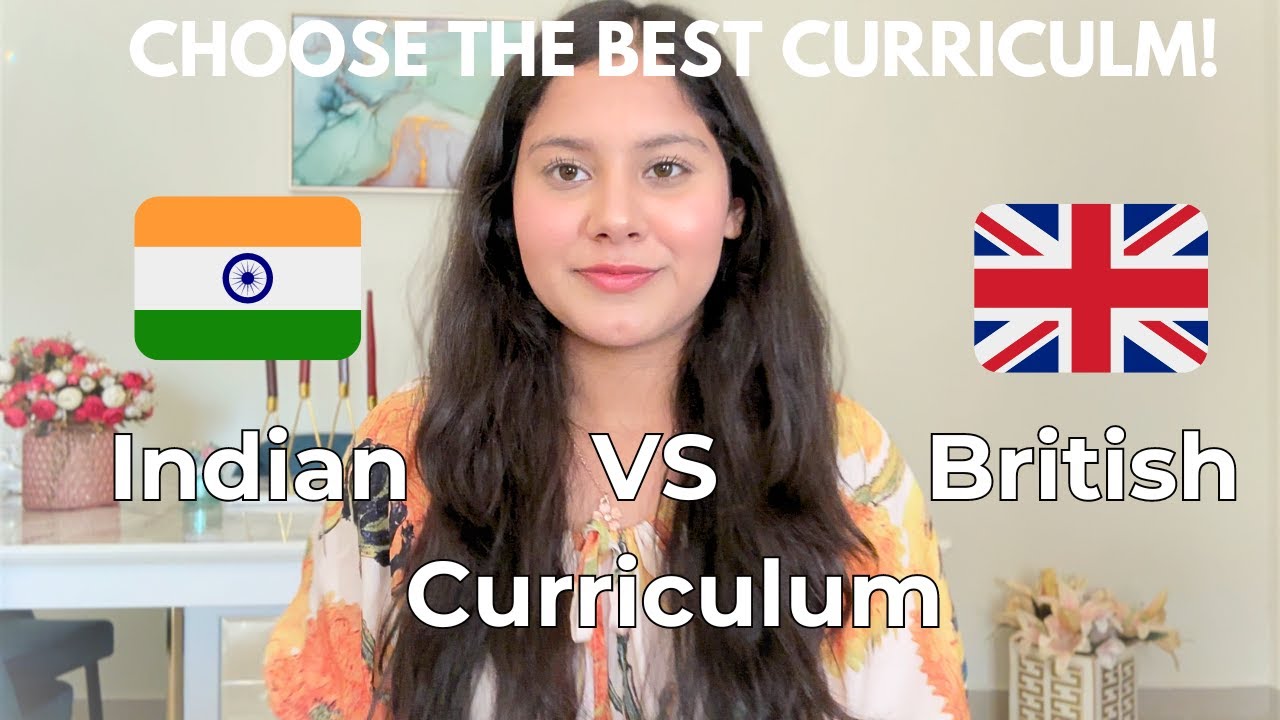 Indian vs British Curriculum? Which one is better?