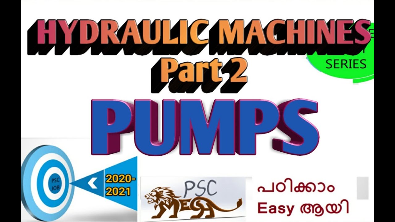 HYDRAULIC MACHINES- PUMPS (explained in malayalam)