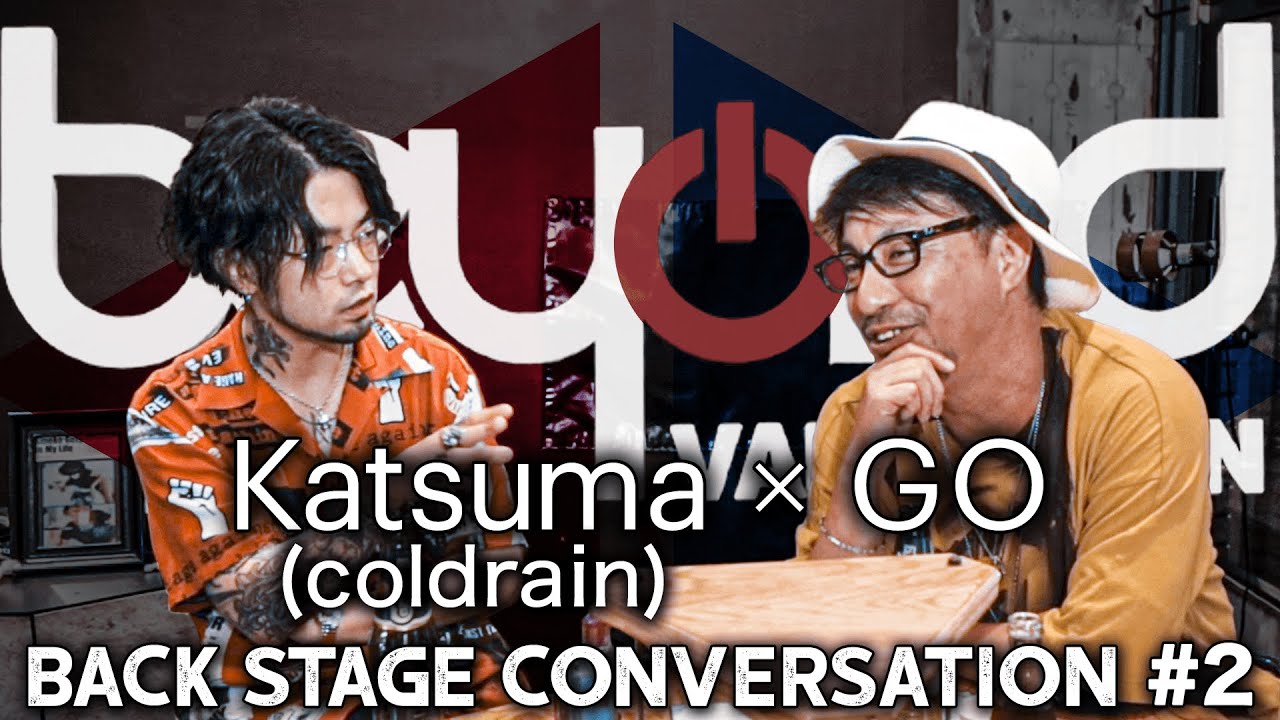 GO × Katsuma(coldrain)  Back Stage Conversation | ドラマー対談
