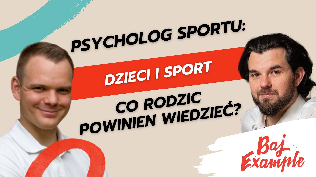 24. Psycholog sportu: co rodzice powinni wiedzieć o uprawianiu sportu przez dzieci?