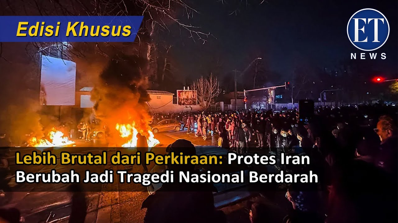 (EDISI KHUSUS)* Lebih Brutal dari Perkiraan: Protes Iran Berubah Jadi Tragedi Nasional Berdarah