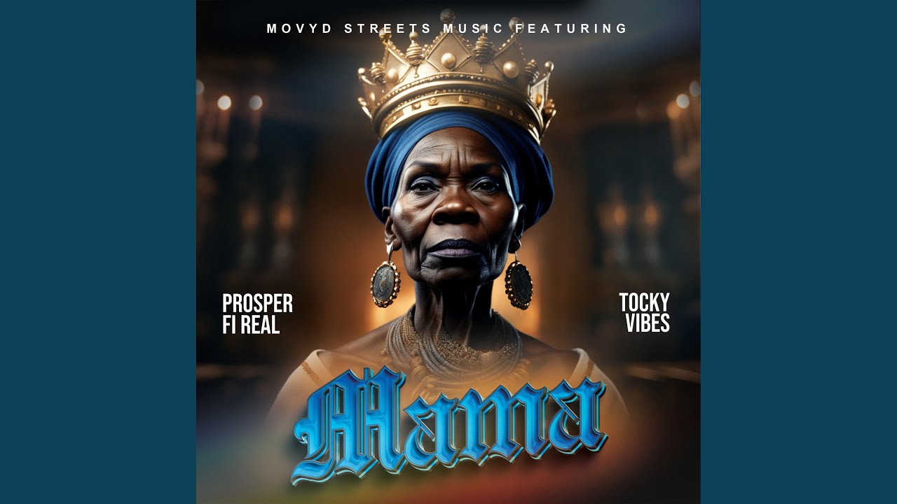 Mama (feat. Prosper Fi real & Tocky vibes)