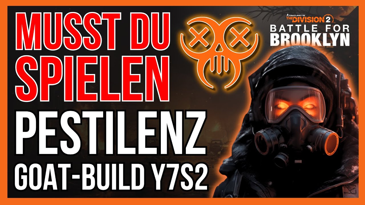 PESTILENZ GOAT BUILD Y7S2 The Division 2 Deutsch/ Pestilenz Build Deutsch / The Division 2 Deutsch