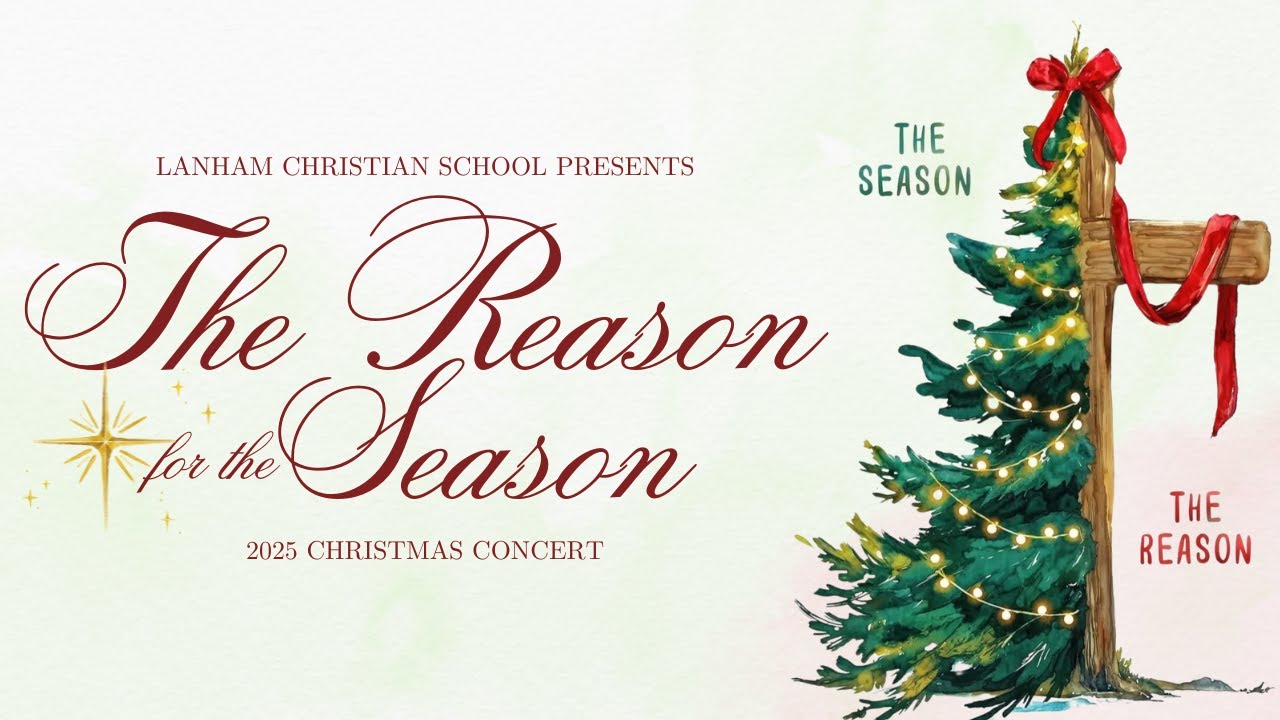 Lanham Christian School Christmas Concert 2025.