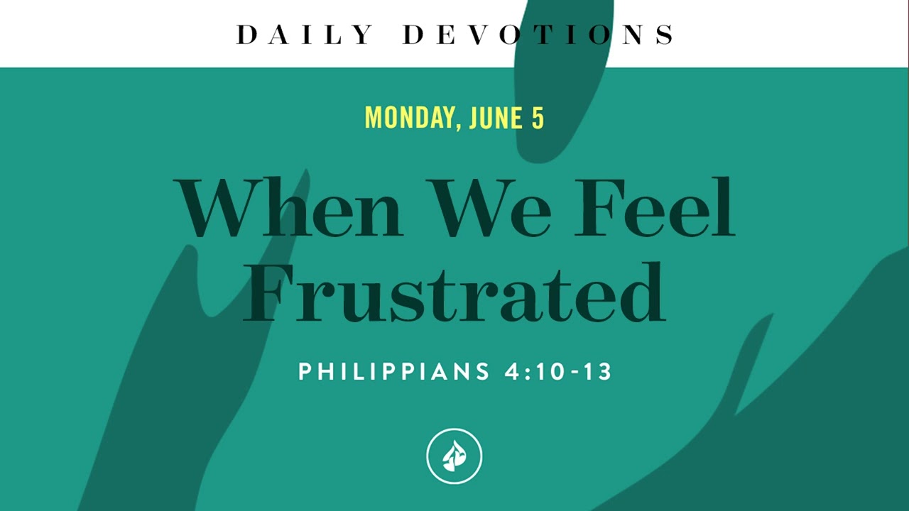 When We Feel Frustrated – Daily Devotional