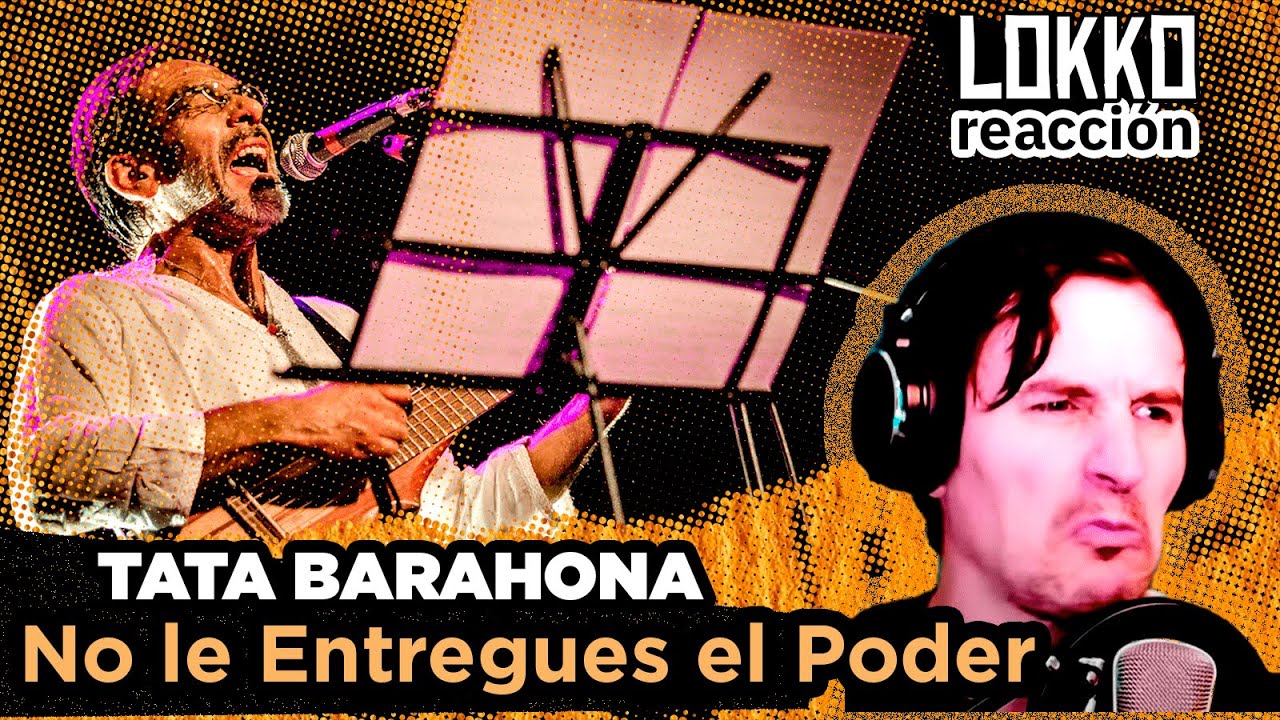 Reacción a Tata Barahona - No Le Entregues el Poder | Análisis de Lokko!