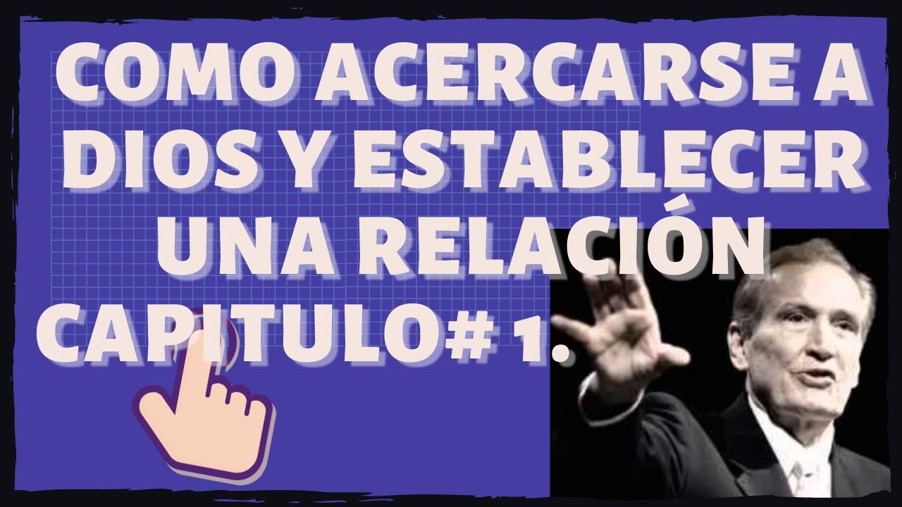 COMO ACERCARSE a DIOS y establecer una relaci&oacute;n - 5 maneras - Adri&aacute;n Rogers - EL AMOR QUE VALE❤️.