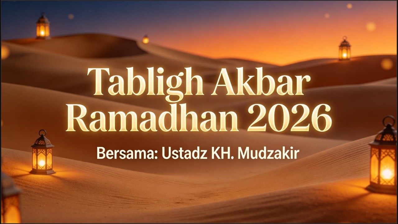 Tabligh Akbar Ramadhan 2026  #3 | Ustadz KH. Mudzakir | Kantin An Nuha TV