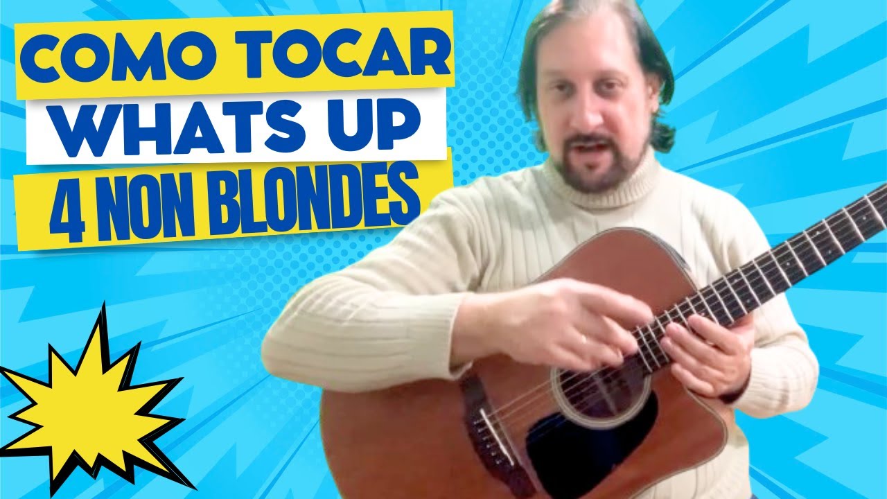 COMO TOCAR WHATS UP 4 NON BLONDES NO VIOLÃO VERSÃO SIMPLIFICADA