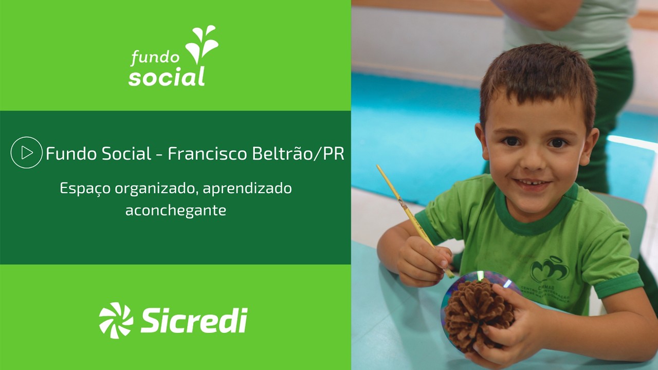 Fundo Social - Francisco Beltrão/PR: Espaço organizado, aprendizado aconchegante